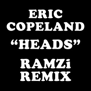 Heads (RAMZi Remix)