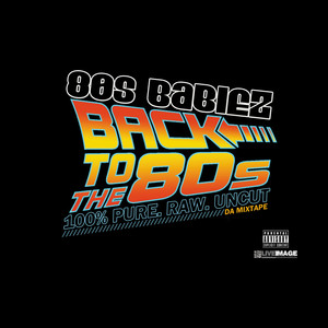 Back To The 80's (Explicit)