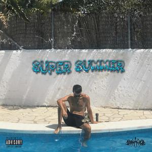 Super Summer (Explicit)