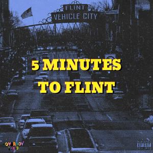 5 Minutes To Flint (Explicit)