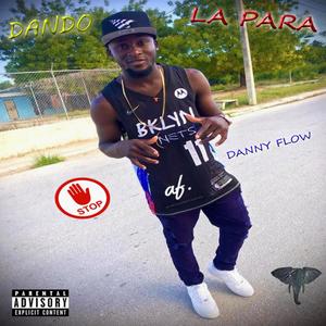Dando La Para (Explicit)