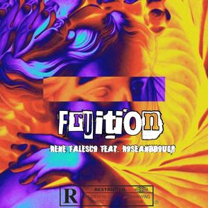 Fruition(feat. Roseanddough) (Explicit)