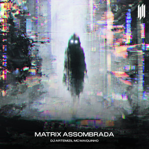 MATRIX ASSOMBRADA (SLOWED|Explicit)