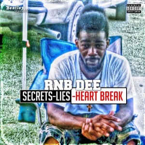 Secrets-Lies-Heart Break (Explicit)