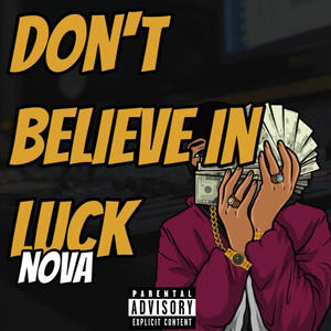 Don't believe in luck (Explicit)