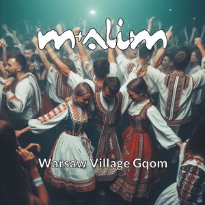 Warsaw Village Gqom