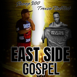 EAST SIDE GOSPEL (Explicit)