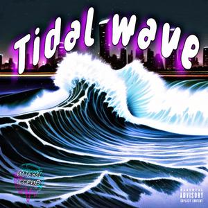 Tidal Wave (Explicit)