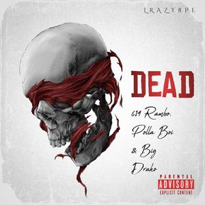 614 Rambo,Polla Boi,big Drako (Dead) [Explicit]