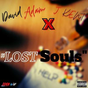 Lost Souls(feat. J Kent) (Explicit)