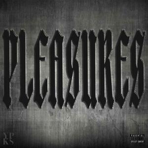 Pleasures (Explicit)