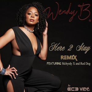 Here 2 Stay (Remix) [feat. Mcbyrdy X & Red Dog]