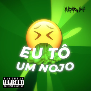 Eu To um Nojo (Explicit)