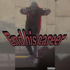 End his career (feat. ABM &K6) (Explicit)
