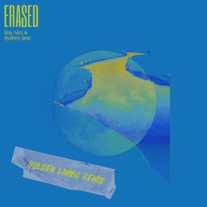 Erased (Golden Lambo Remix)