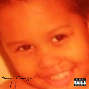 Never Changed (Explicit)