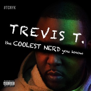 The Coolest Nerd You Know (Explicit)