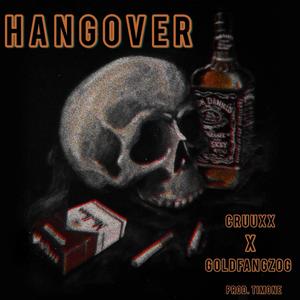 Hangover (feat. GoldFangzOG & Timone) [Explicit]