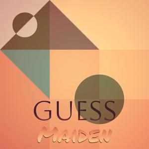 Guess Maiden