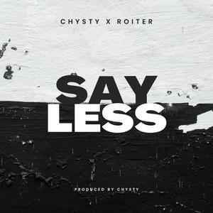 Say Less (feat. Roiter) [Explicit]