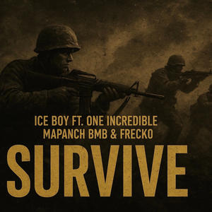 Survive (feat. One The Incredible, Mapanch BMB & Frecko) (Explicit)