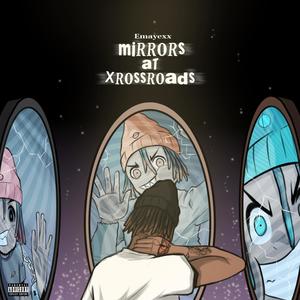 Mirrors At Xrossroads (Explicit)