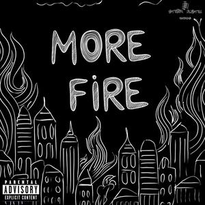 More Fire (feat. An Hun, Ze Ro Mc & Vito Keyf) [Explicit]