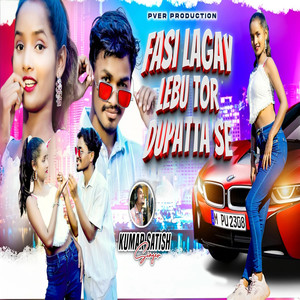 Fasi Lagay Lebu Tor Dupatta Se