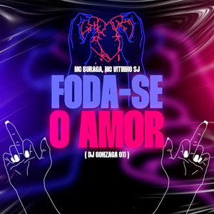 FODA SE O AMOR (Explicit)