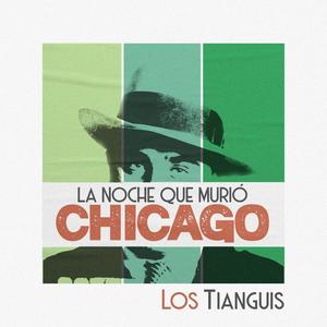 La noche que murió Chicago