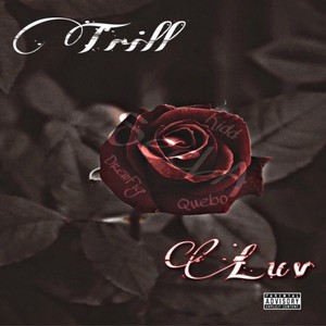 Trill Luv (Explicit)