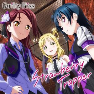 Strawberry Trapper （cover Guilty Kiss）