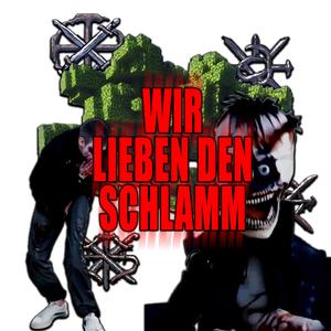 Wir Lieben Den Schlamm (Explicit)