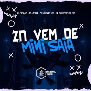 Zn Vem de Mini Saia (Explicit)