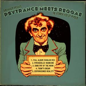 Psytrance Meets Reggae - Full Album Juggler Mix (Album Mix)