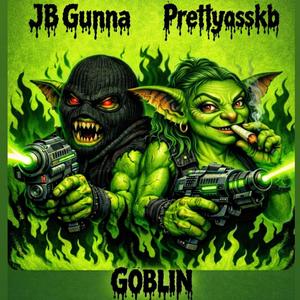 Goblin (feat. JB Gunna) (Explicit)