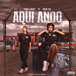 Aqui Ando (feat. Doce XII) [Explicit]