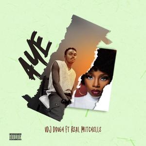 AYE (feat. Real Mitchelle)