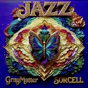 JAZZ (feat. GrayMatter) (Explicit)