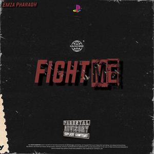 Fight Me (Explicit)