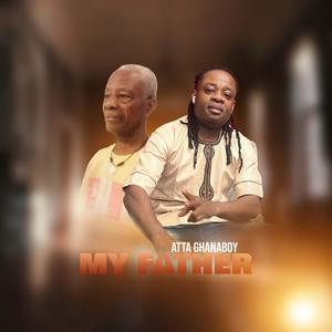 Atta Ghanaboy-My Father