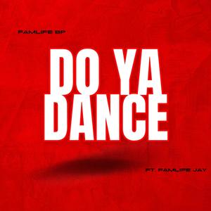 Do Ya Dance (feat. FamLife Jay) [Radio Edit]