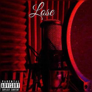 Lose (Explicit)