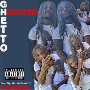 Ghetto Hearted (Explicit)