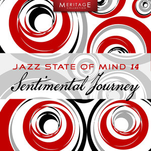 Meritage Jazz: Sentimental Journey, Vol. 14