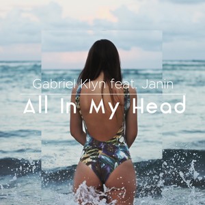 All in My Head(feat. Janin)