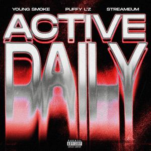 Active Daily (feat. Young Smoke & Puffy L'z) [Explicit]