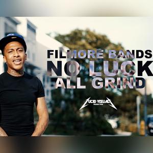 No Luck All Grind (Explicit)