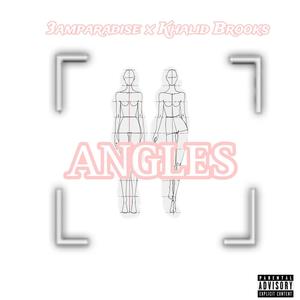 Angles (feat. Khalid Brooks) [Explicit]