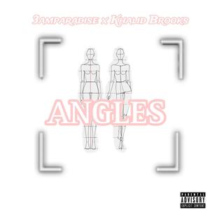 Angles (feat. Khalid Brooks) (Explicit)